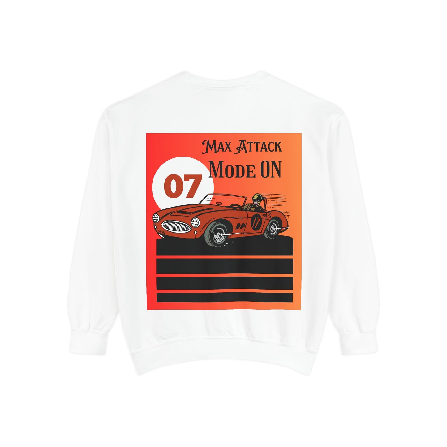 Max Attack Mode On Sweatshirt | High-Energy Motorsport Apparel