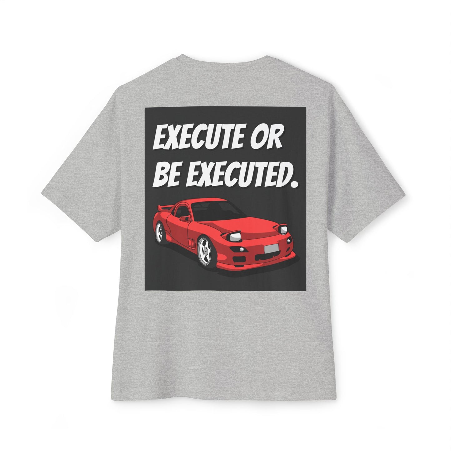 "EXECUTE OR BE EXECUTED" Motorsport T-Shirt - High-Energy Racing Streetwear