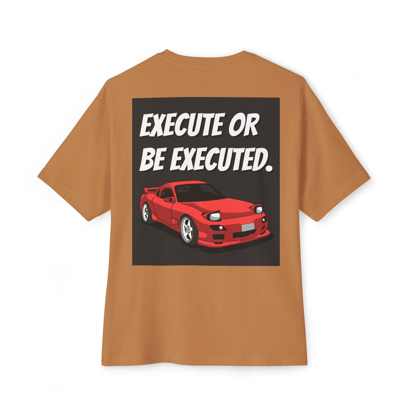 "EXECUTE OR BE EXECUTED" Motorsport T-Shirt - High-Energy Racing Streetwear
