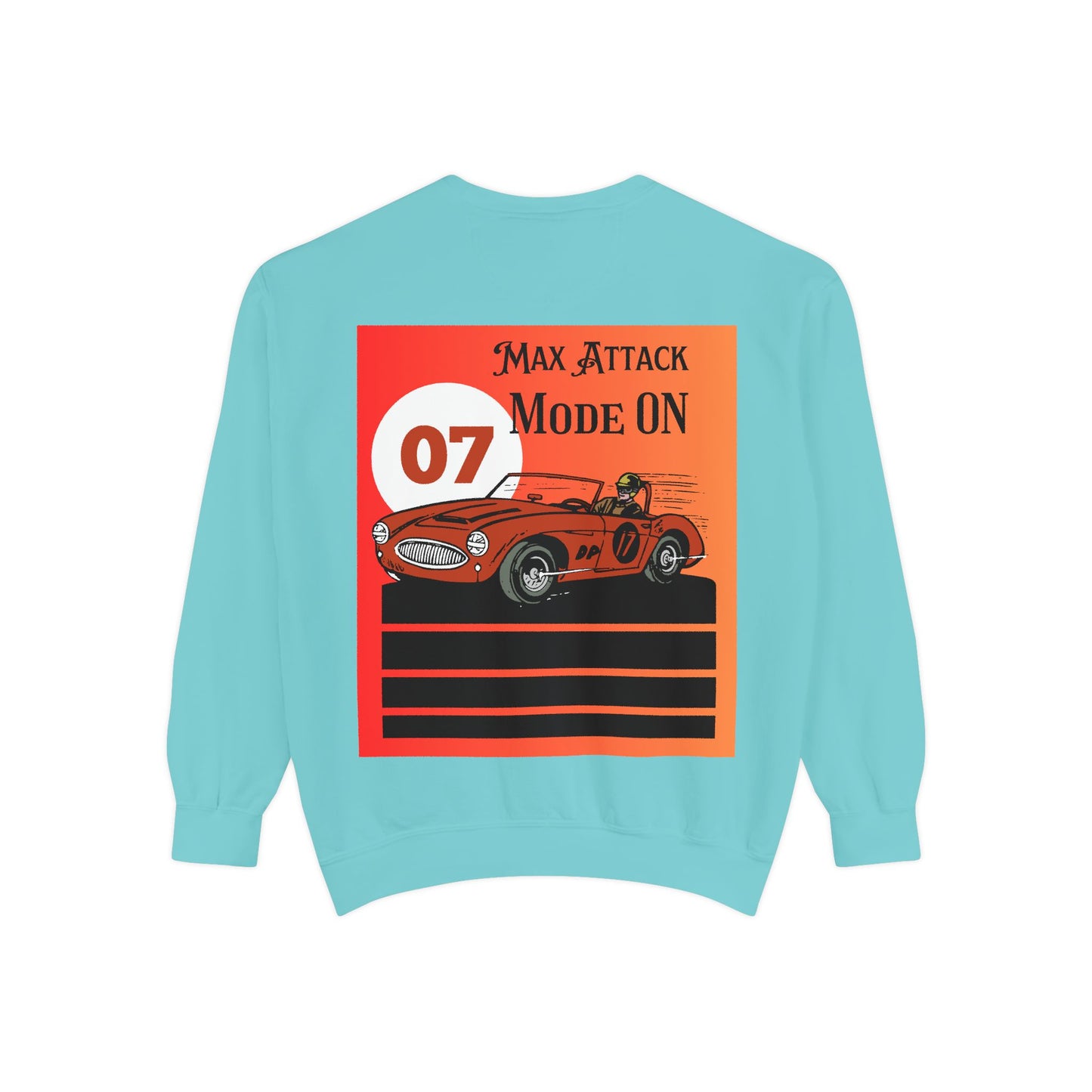 Max Attack Mode On Sweatshirt | High-Energy Motorsport Apparel