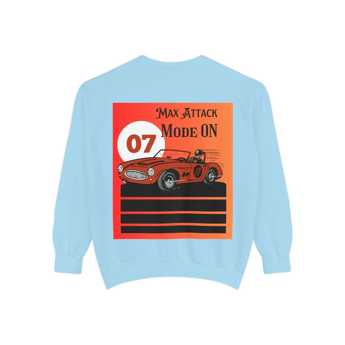 Max Attack Mode On Sweatshirt | High-Energy Motorsport Apparel