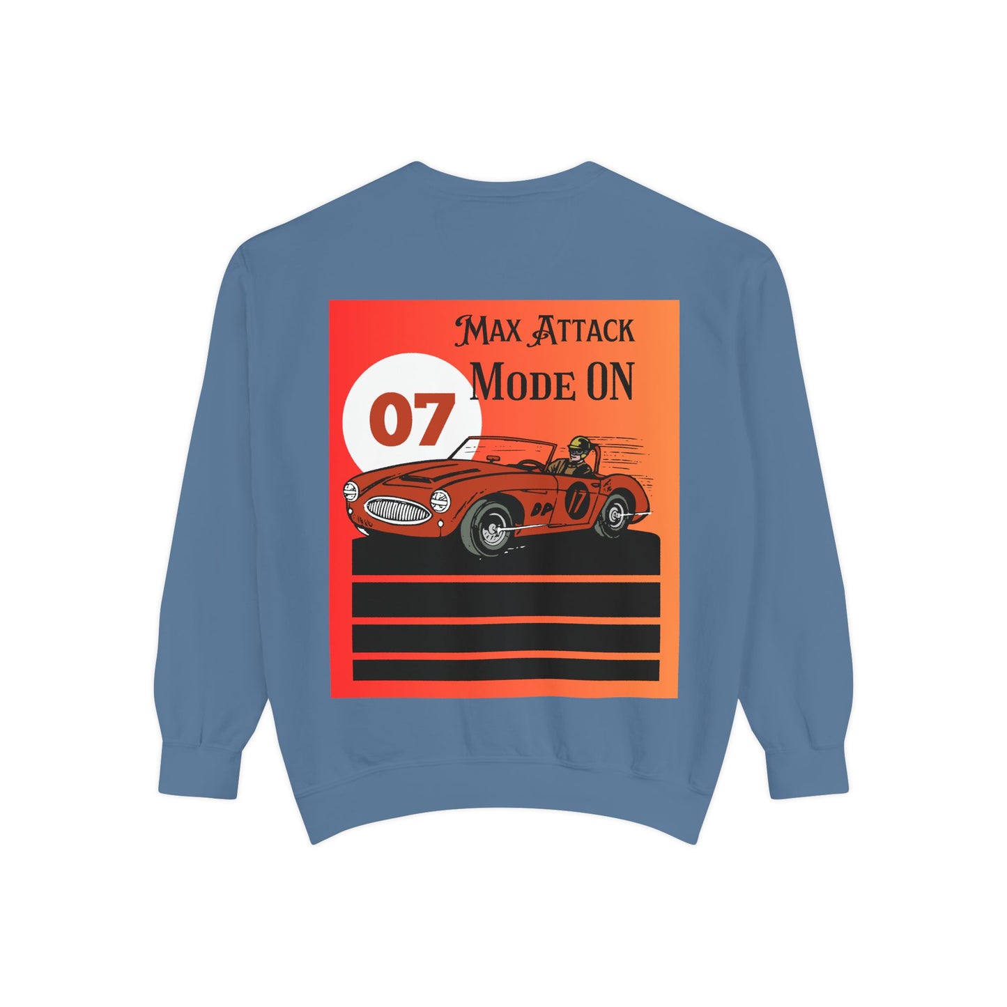 Max Attack Mode On Sweatshirt | High-Energy Motorsport Apparel