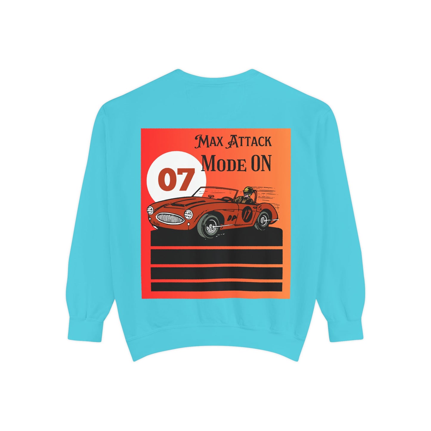 Max Attack Mode On Sweatshirt | High-Energy Motorsport Apparel