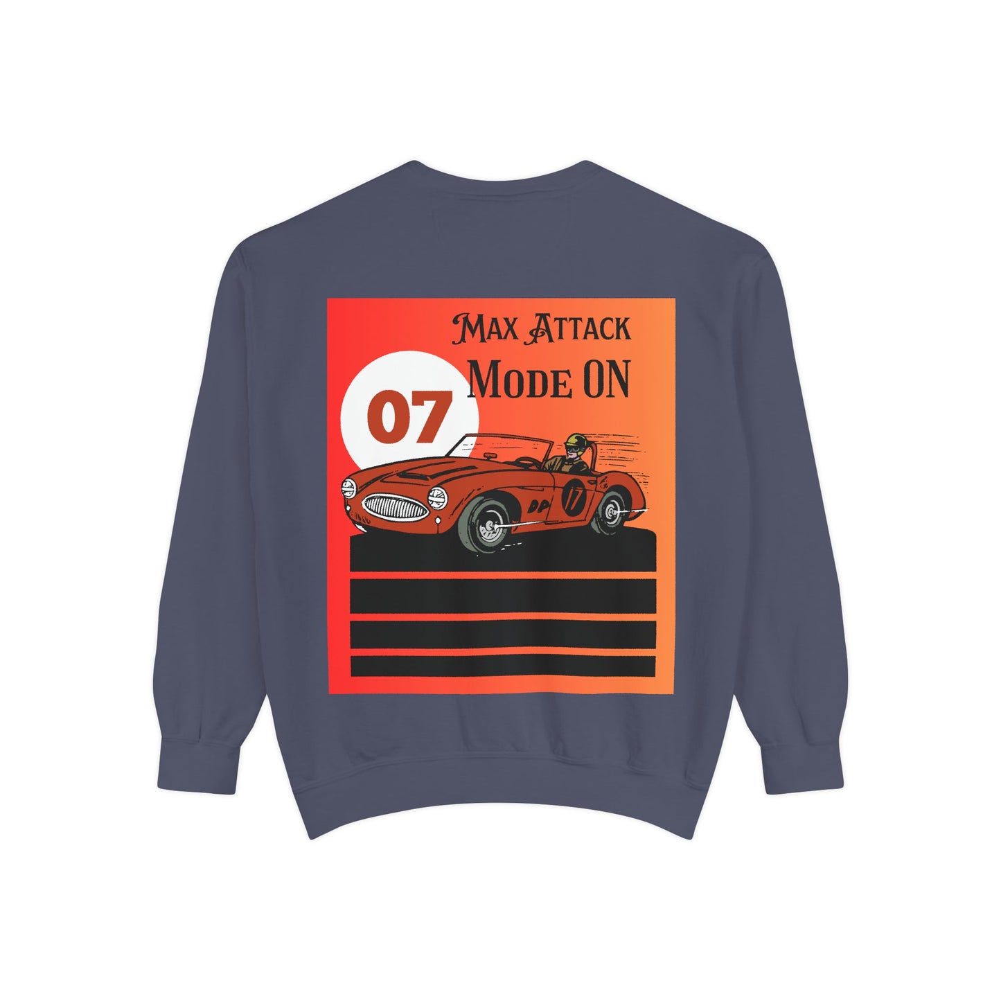 Max Attack Mode On Sweatshirt | High-Energy Motorsport Apparel