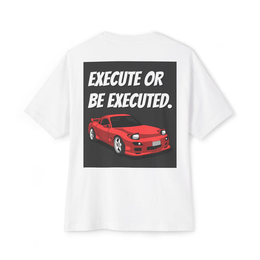 "EXECUTE OR BE EXECUTED" Motorsport T-Shirt - High-Energy Racing Streetwear